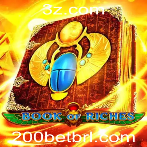Descubra o Fascinante Mundo do Jogo BookofRiches e a Inovadora Estratégia 200bet